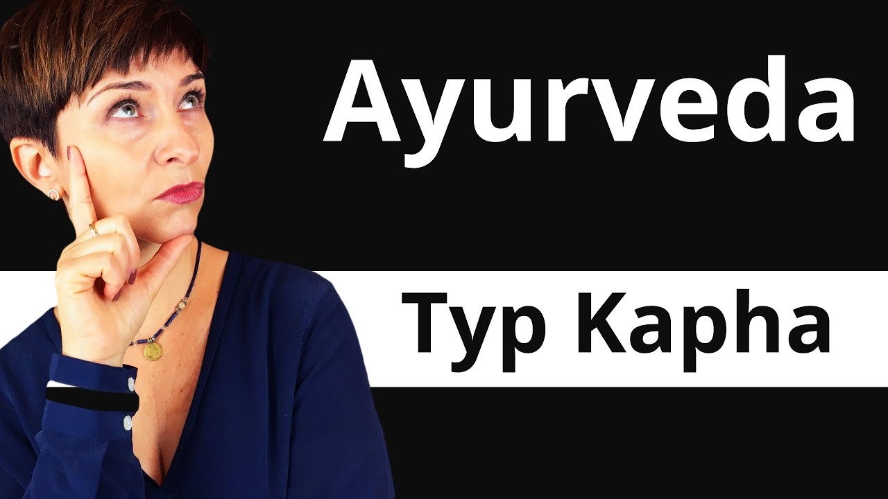 Ayurveda Typen Kapha / warum so dick und verschleimt?