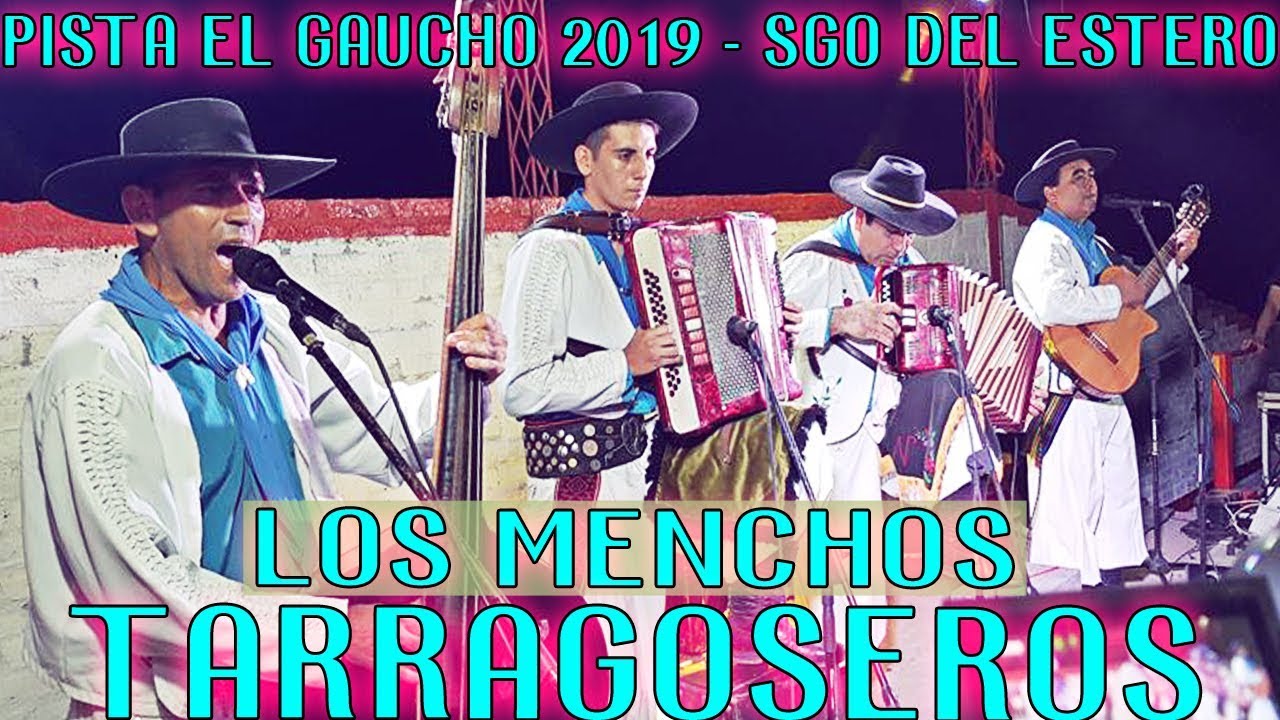 LOS MENCHOS TARRAGOSEROS - PISTA EL GAUCHO 2019