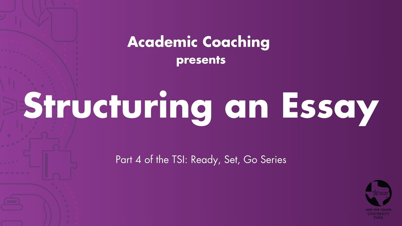 TSI: Ready, Set, Go Part 4 - Structuring an Essay (Plus tips)