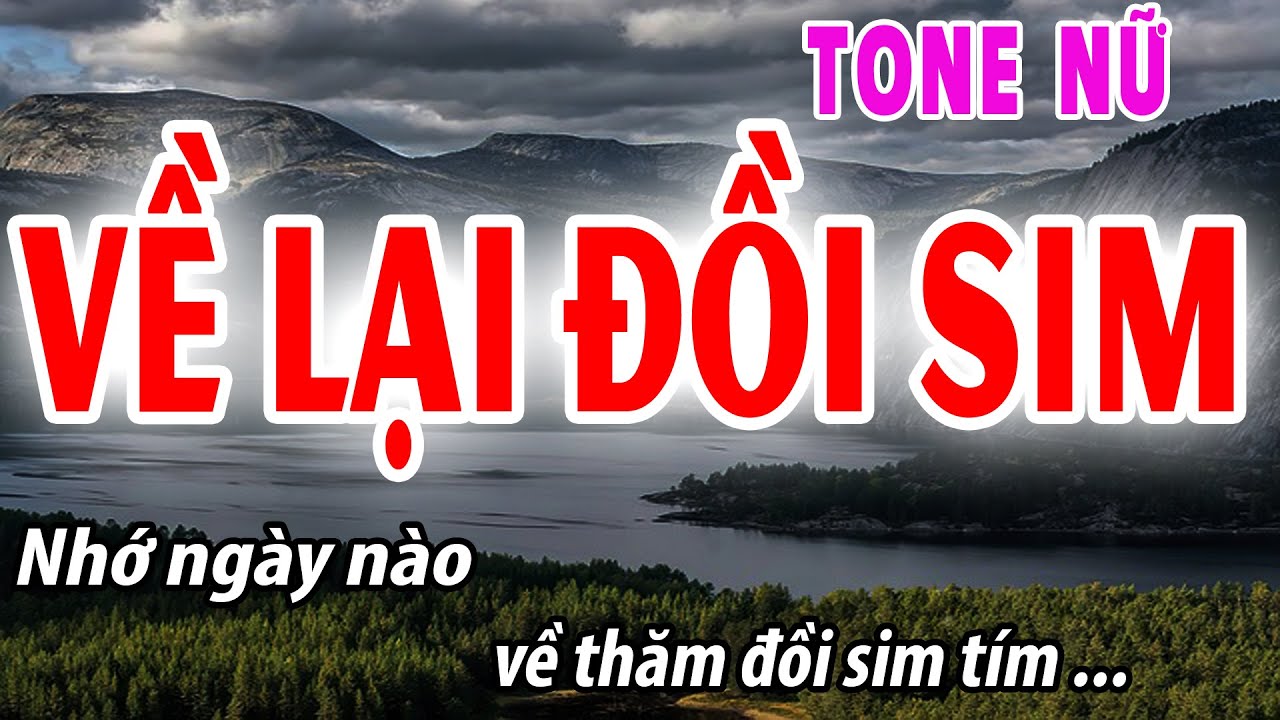 Về Lại Đồi Sim Tone Nữ | karaoke Đời Sống và Âm Nhạc