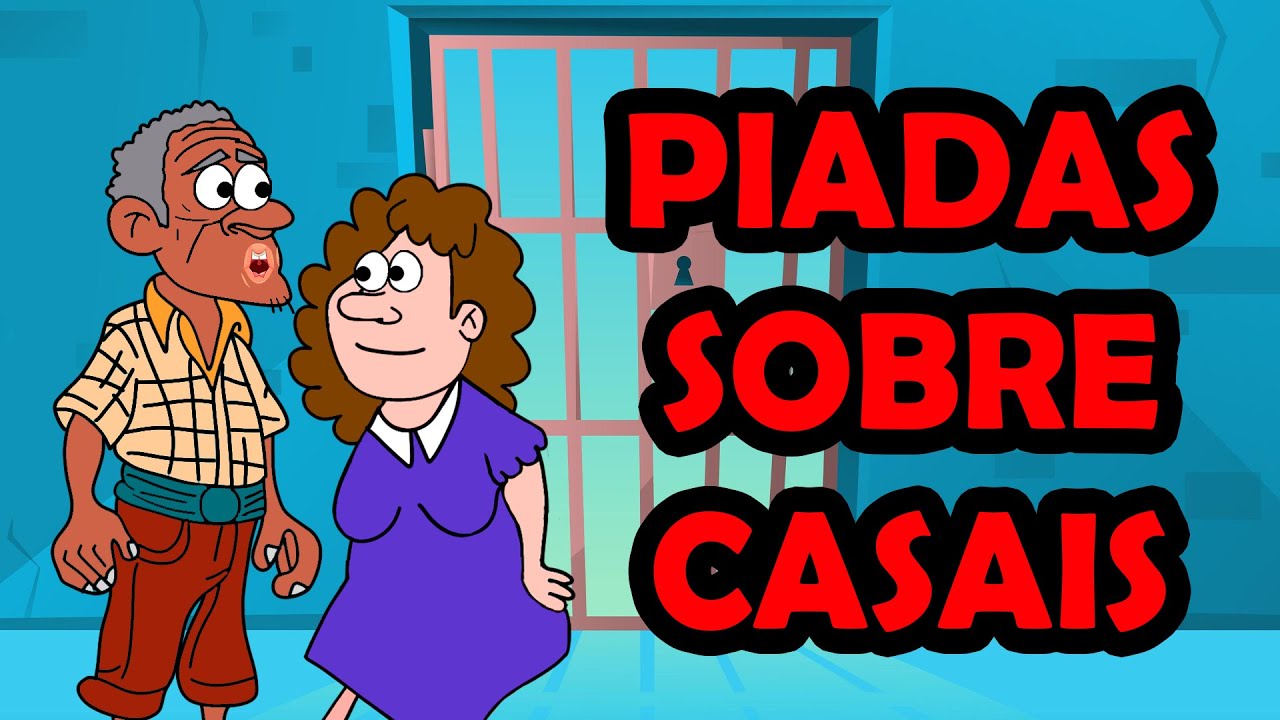 ESPECIAL AS MELHORES PIADAS SOBRE CASAIS PARTE 2