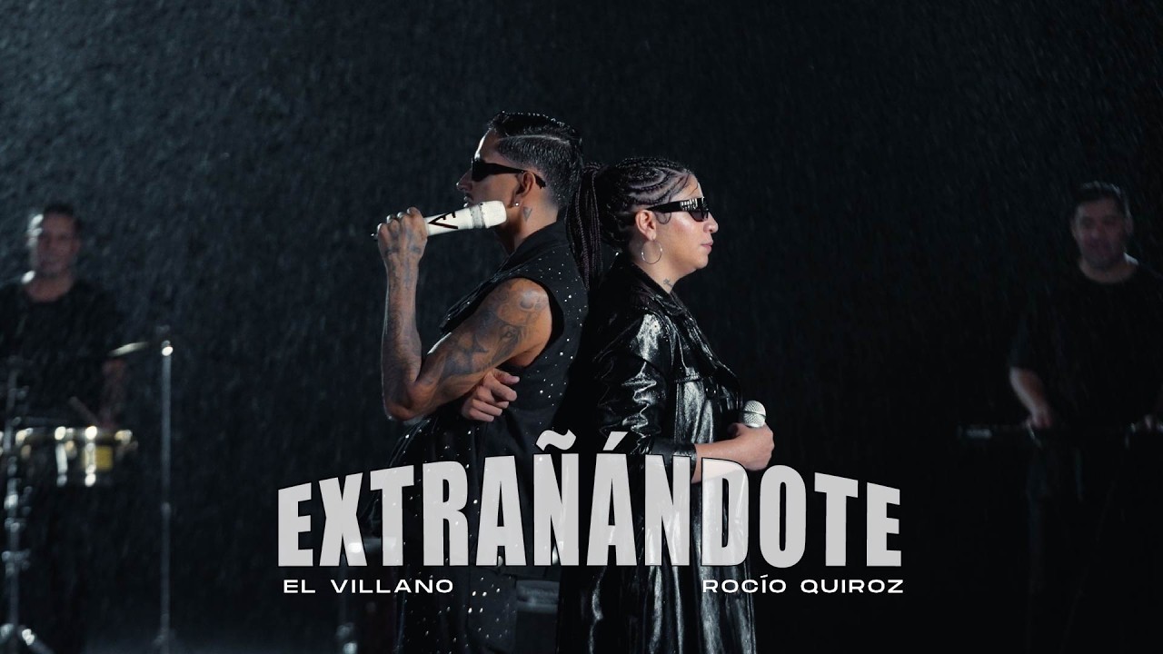 Rocío Quiroz, El Villano - Extrañándote (Video Oficial)
