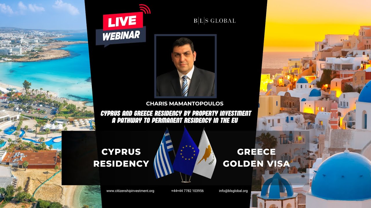 Cyprus Residency & Greece Golden Visa | Live Webinar with Charis Mamantopoulos