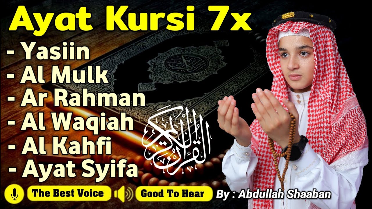 ABDULLAH SHAABAN SURAH YASIN, AL MULK, AR RAHMAN, AL KAHFI, AYAT SYIFA, AL WAQIAH