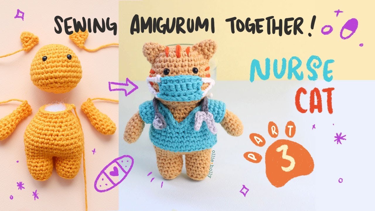 How to Sew Amigurumi Parts Together (Nurse Cat Crochet Tutorial Part 3/4)