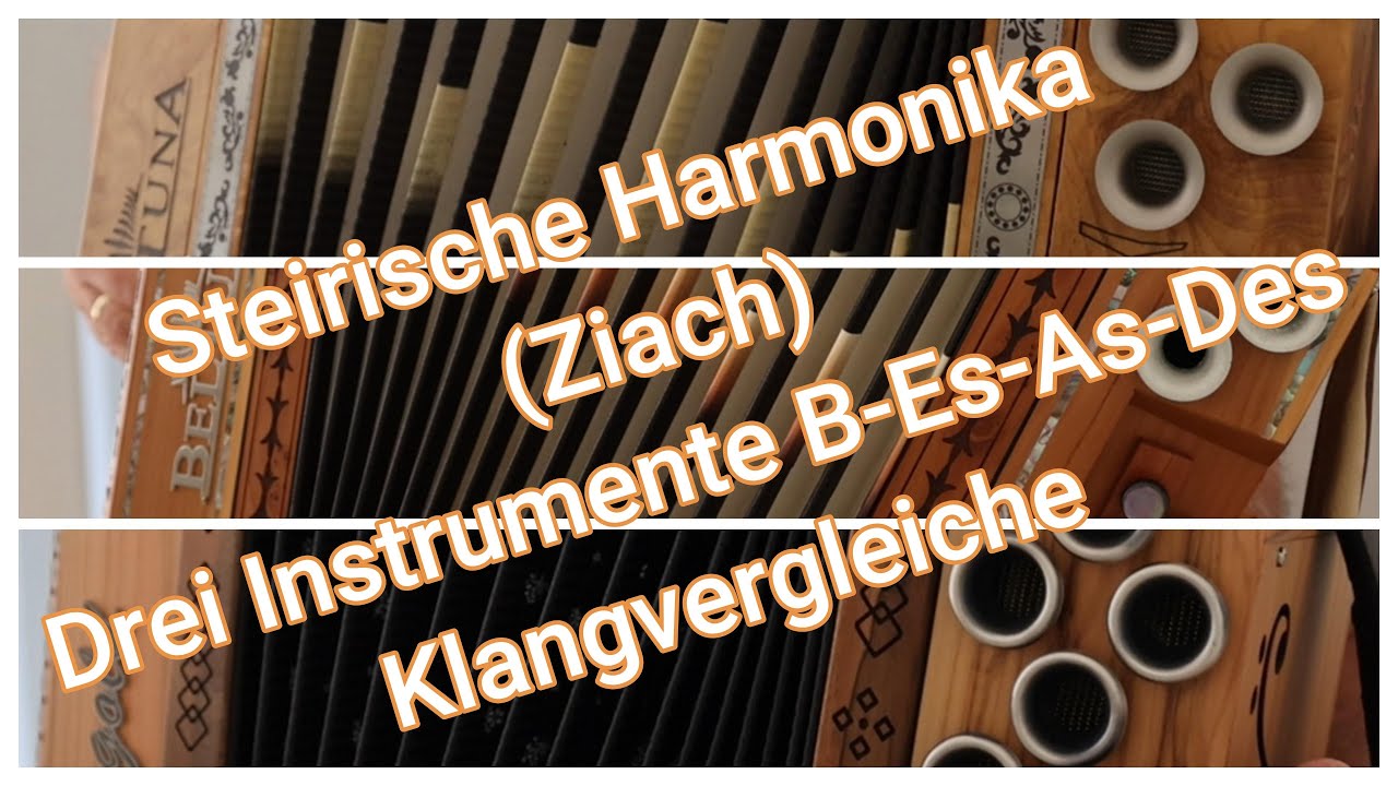 Steirische Harmonika (Ziach): Drei Instrumente B-Es-As-Des - Klangvergleiche