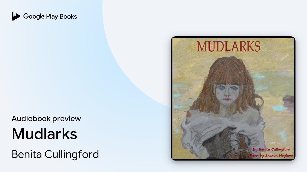 Mudlarks by Benita Cullingford &middot; Audiobook preview