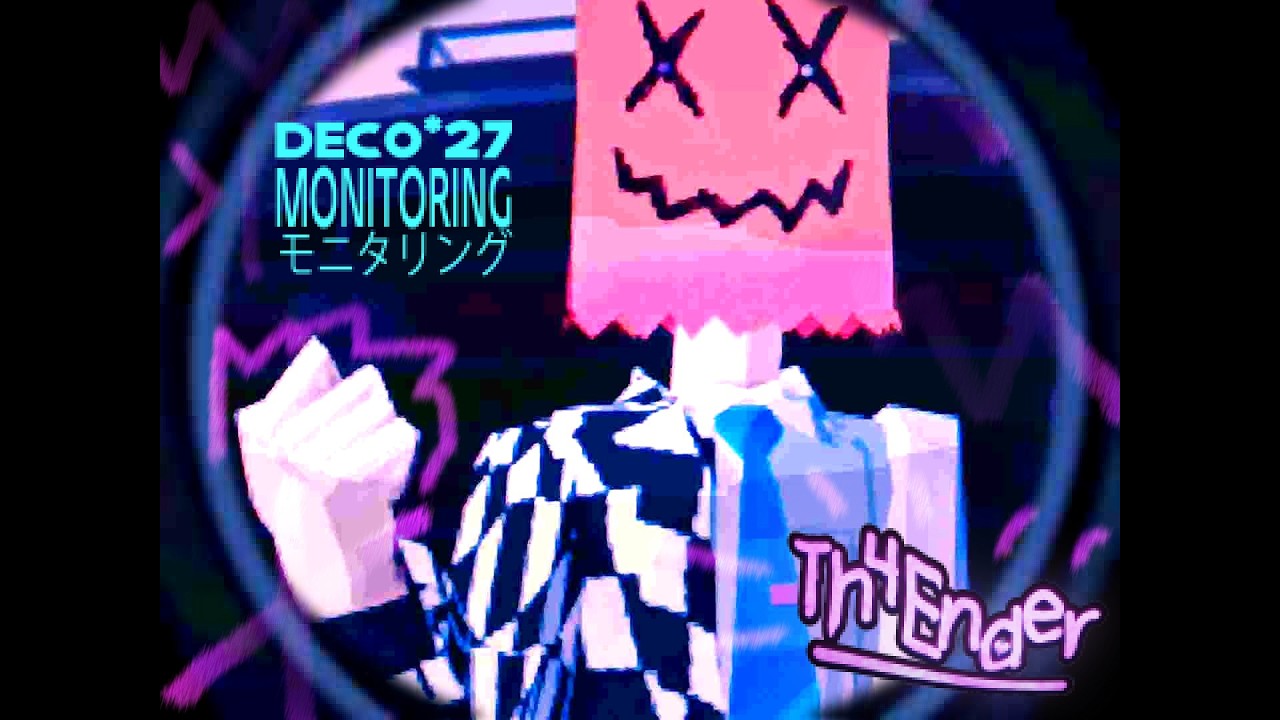 DECO*27 — Monitoring (Th4Ender Remix)