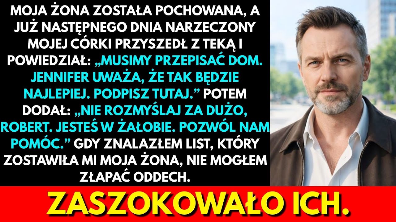 Dzień Po Pogrzebie Żony Narzeczony Córki Przyszedł: „Musisz To Teraz Podpisać”