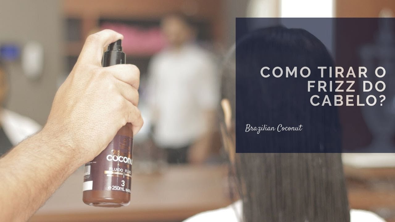 Cabelos naturais - Como tirar o frizz do cabelo? ZERO FRIZZ | Brazilian COCONUT