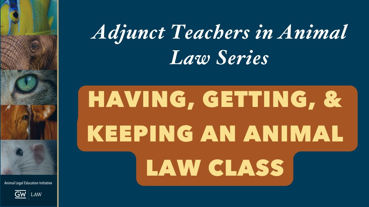 Having, Getting, and Keeping an Animal Law Course