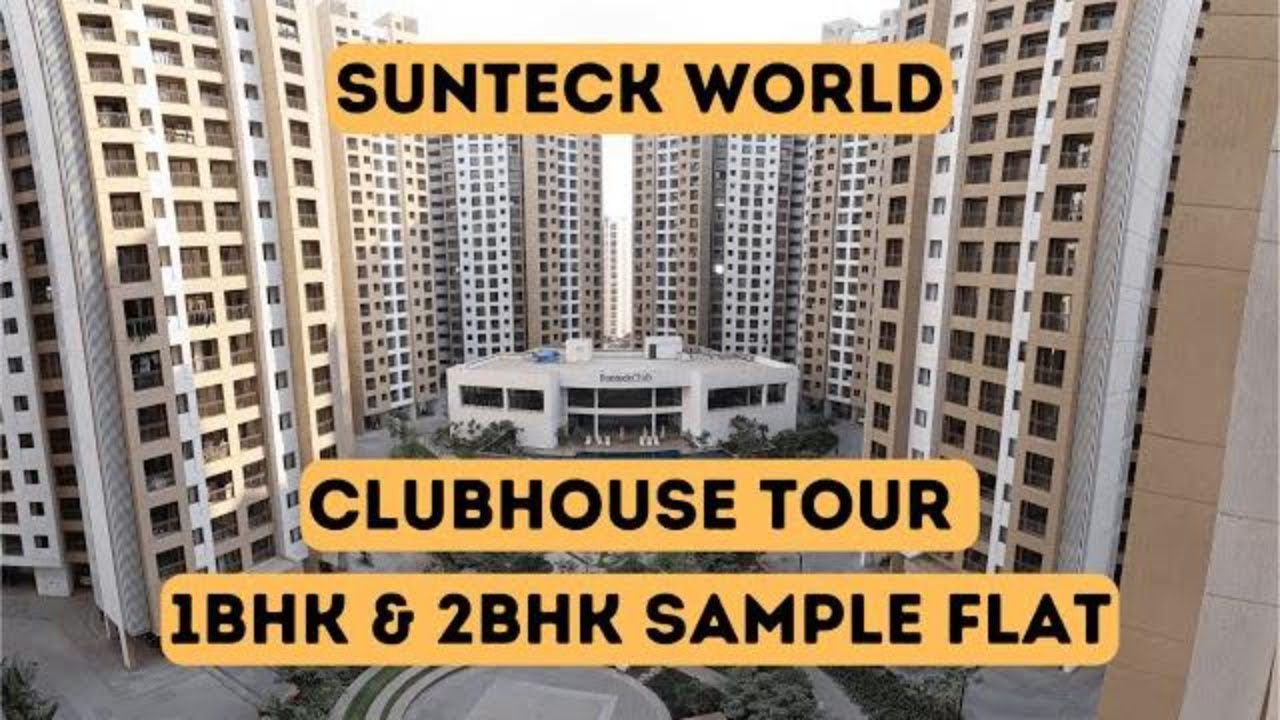 Sunteck World Tour | 1, 2 & 3 BHK | West, Maxx & One World | Naigaon | Sample Flat | 