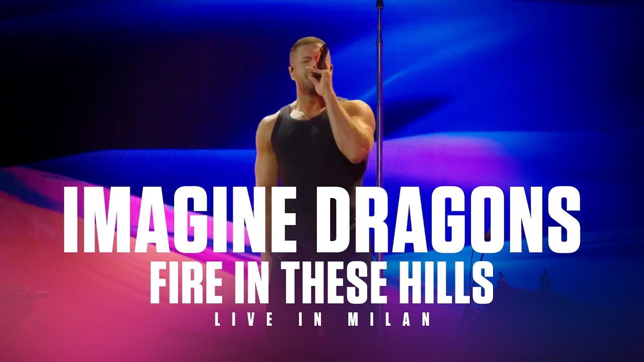 Imagine Dragons – “Fire in These Hills” (Live in Milan) | LOOM World Tour 2025