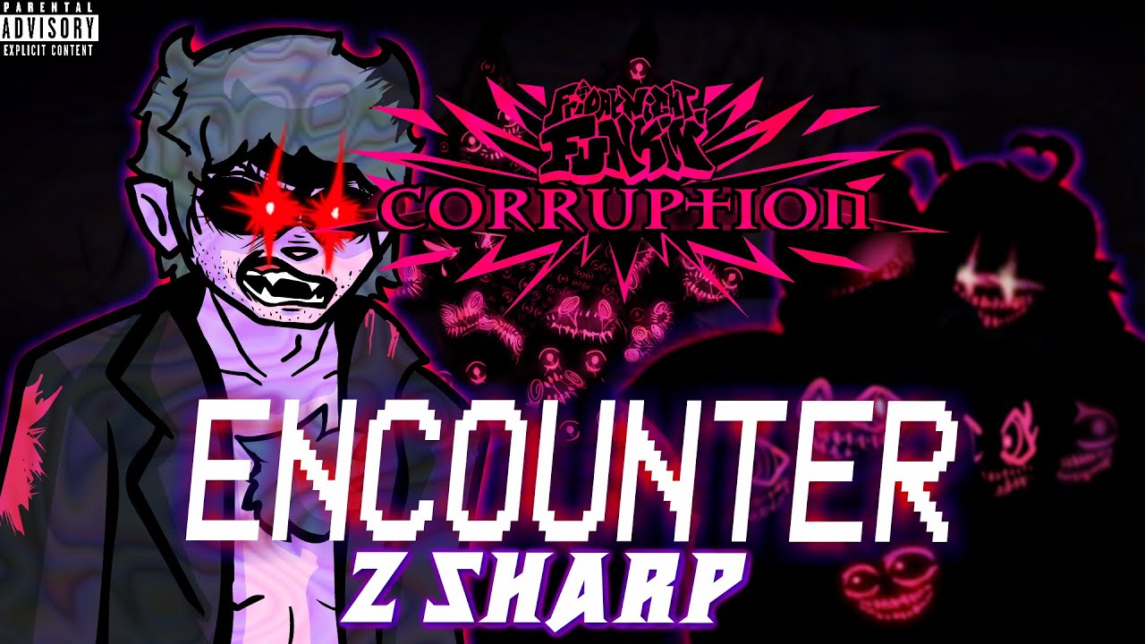Encounter z Sharp remix but it's Fnf Corruption!!!