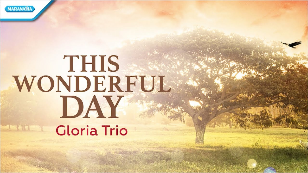 This Wonderful Day - Gloria Trio (Official lyric video)