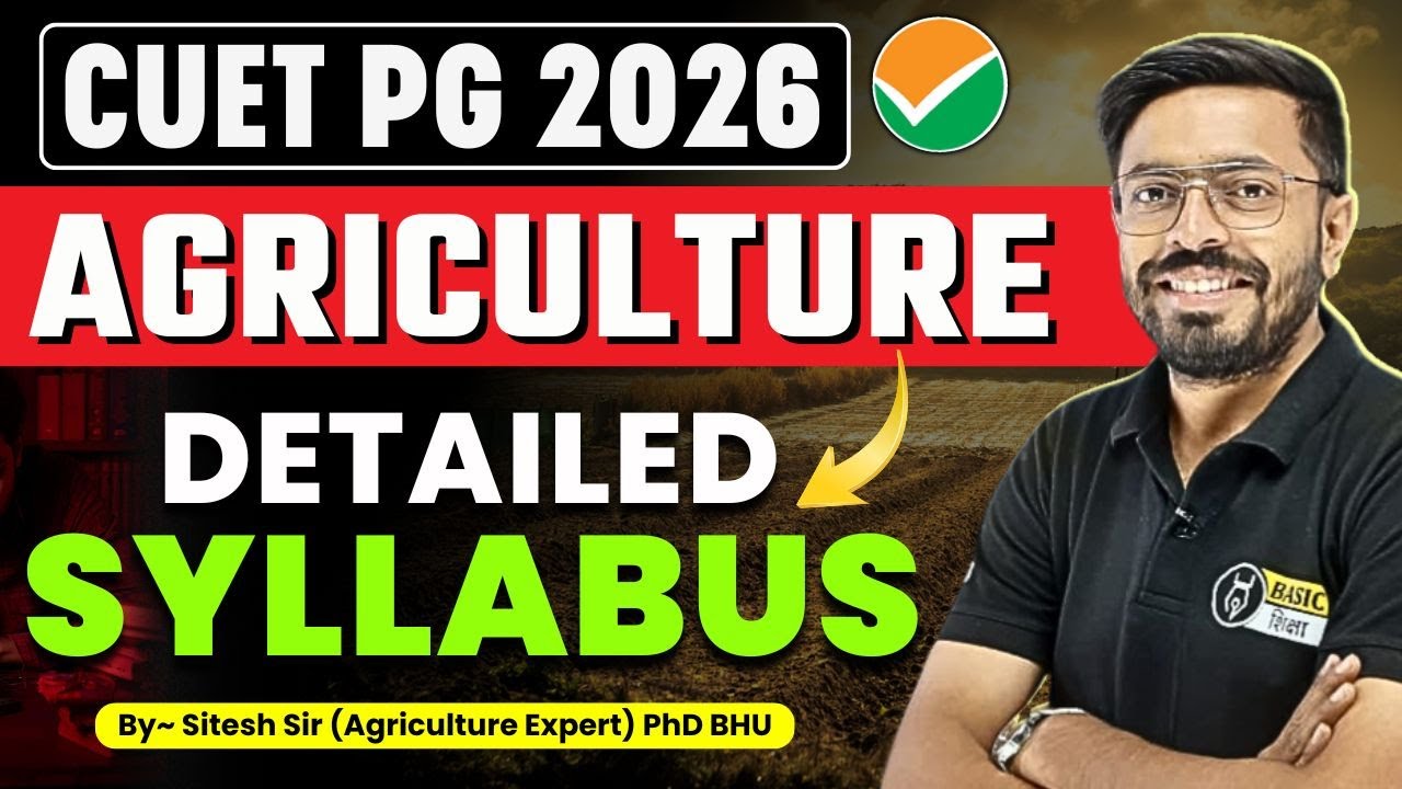 CUET PG 2026 MSc Agriculture Full Syllabus Revealed| CUET PG Agriculture Syllabus & Preparation Tips