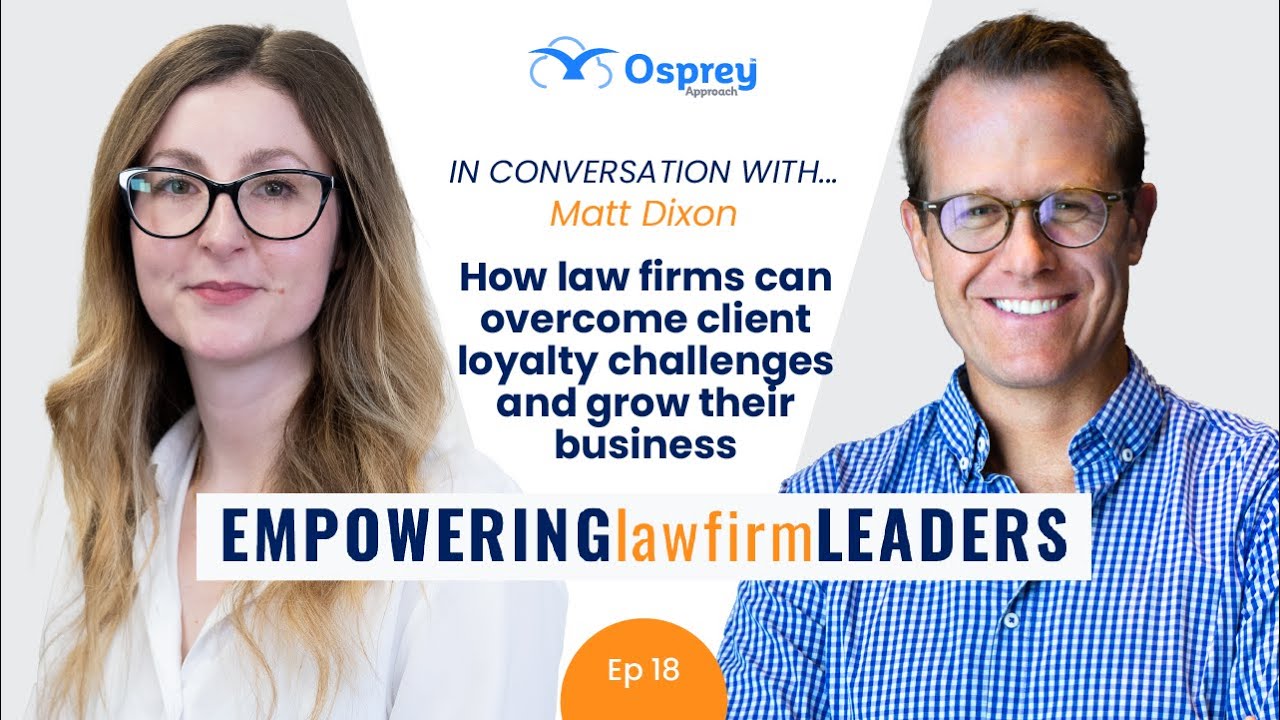 Empowering Law Firm Leaders: Episode 18 How law firms can overcome loyalty challenges