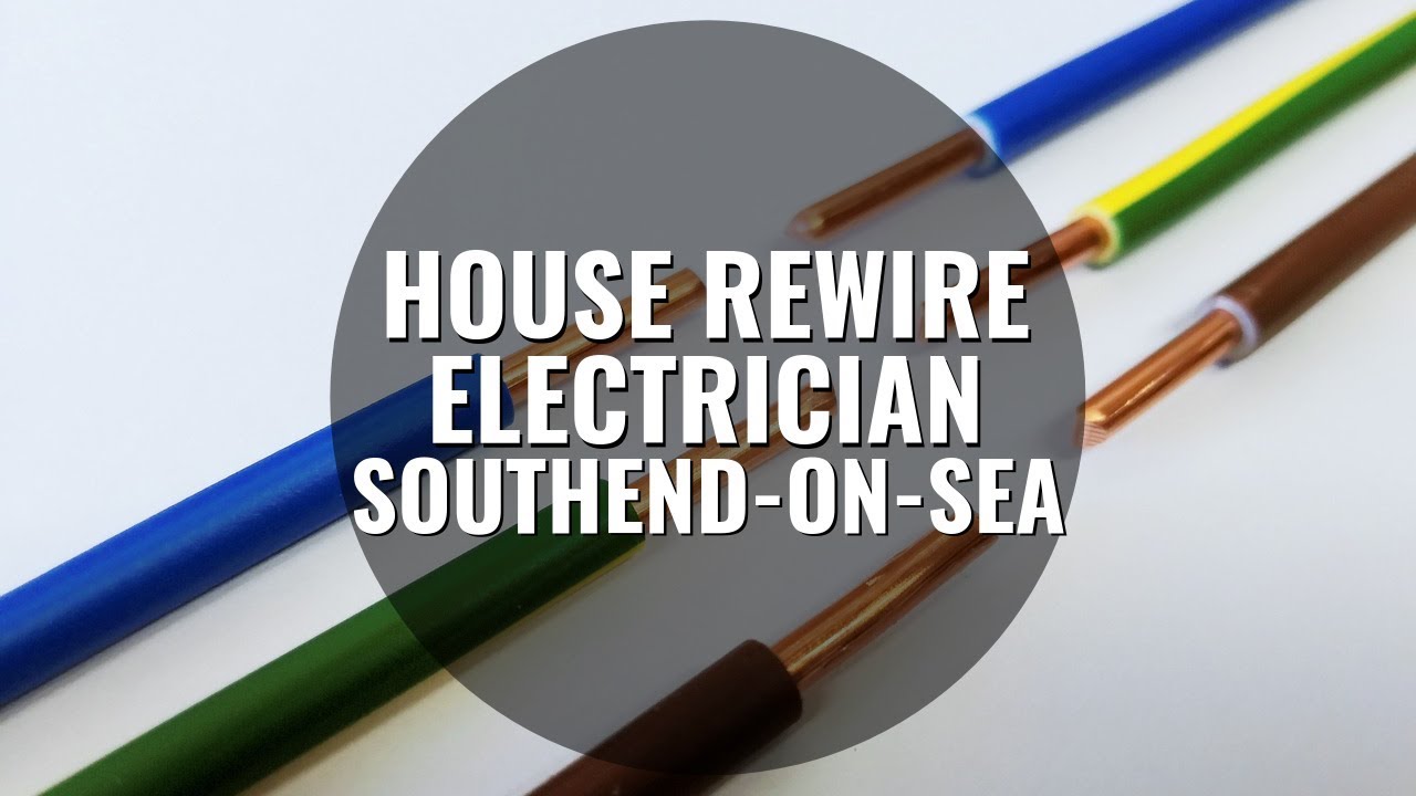 House Rewire Electrician in Southend-on-Sea, Essex