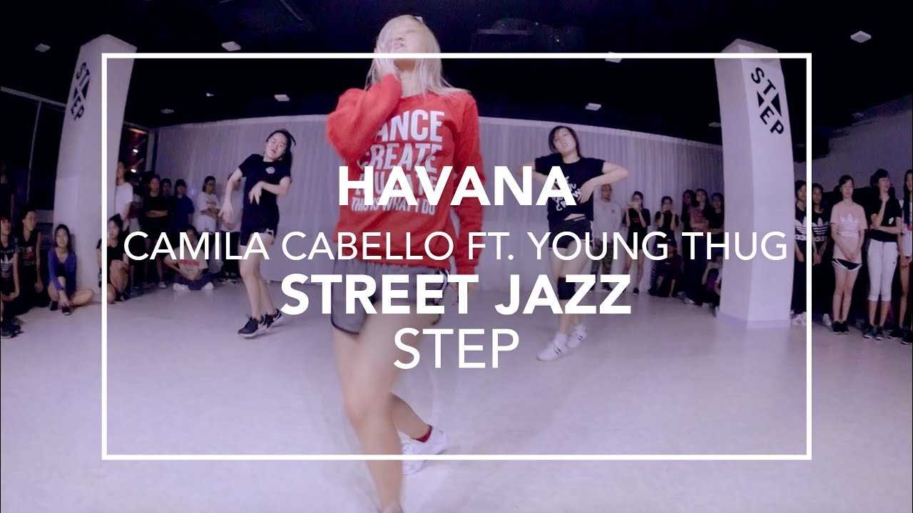 Havana (Camila Cabello ft. Young Thug) | Street Jazz (Step)