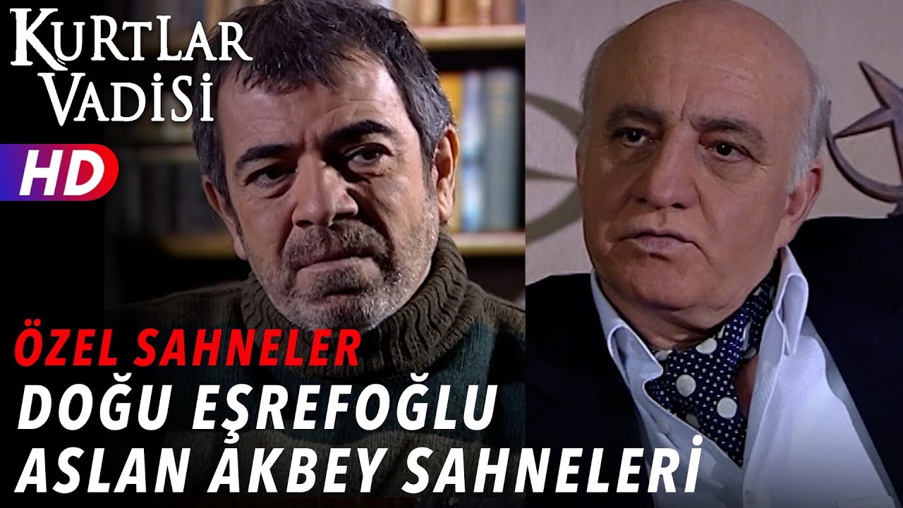 Doğu Eşrefoğlu ve Aslan Akbey Sahneleri - Kurtlar Vadisi | &Ouml;zel Sahneler
