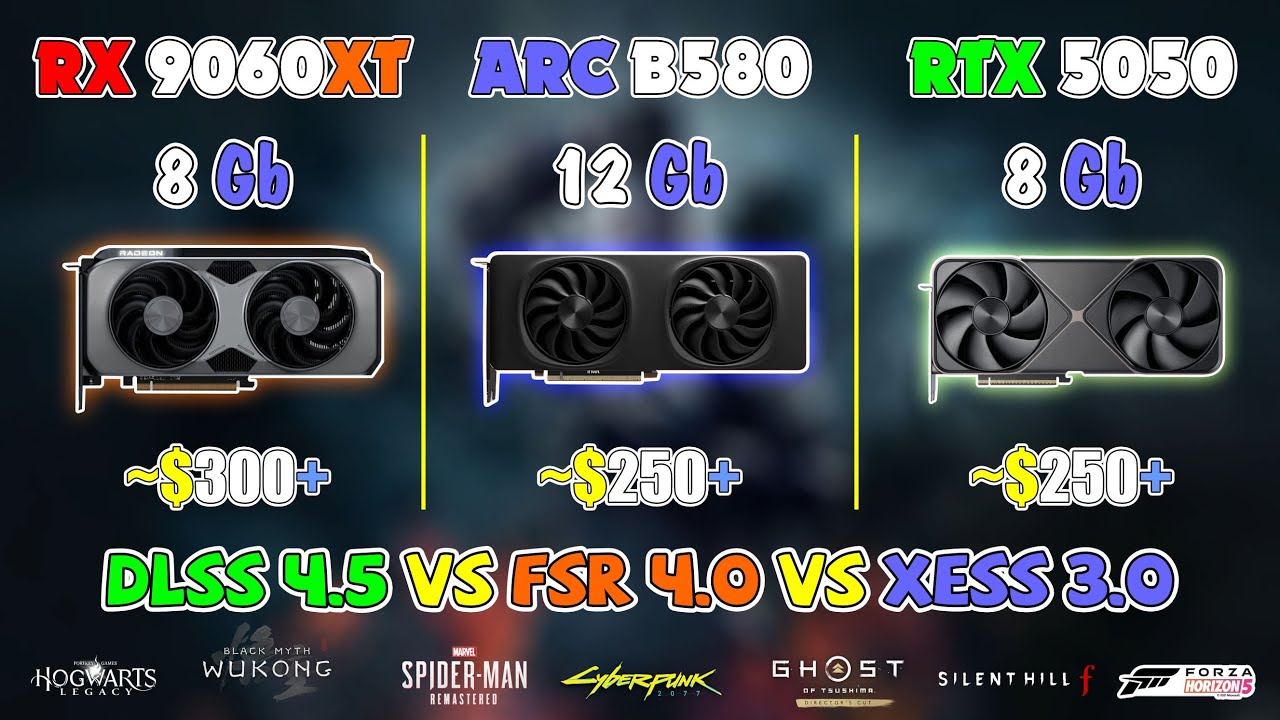 ARC B580 & RTX 5050 & RX 9060XT | DLSS 4.5 & FSR 4.0 & XeSS 3.0 (Max Settings)