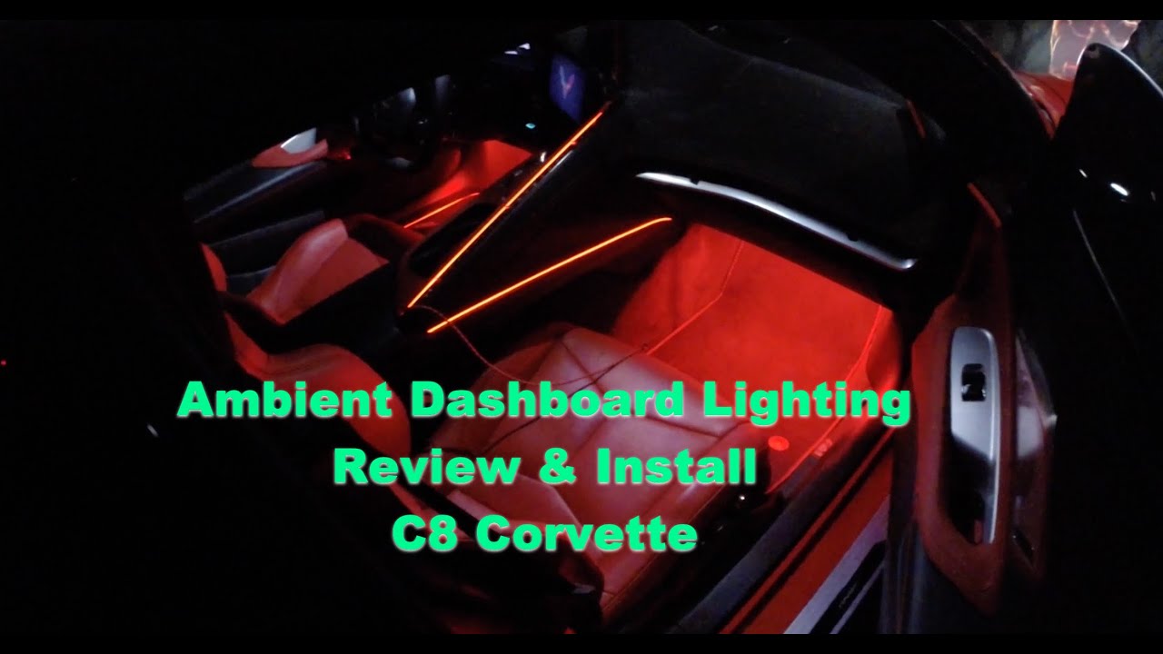 C8 Corvette Dashboard RGB LED Interior Ambient Light Install Review acrylic fiber optic Wall Buttons