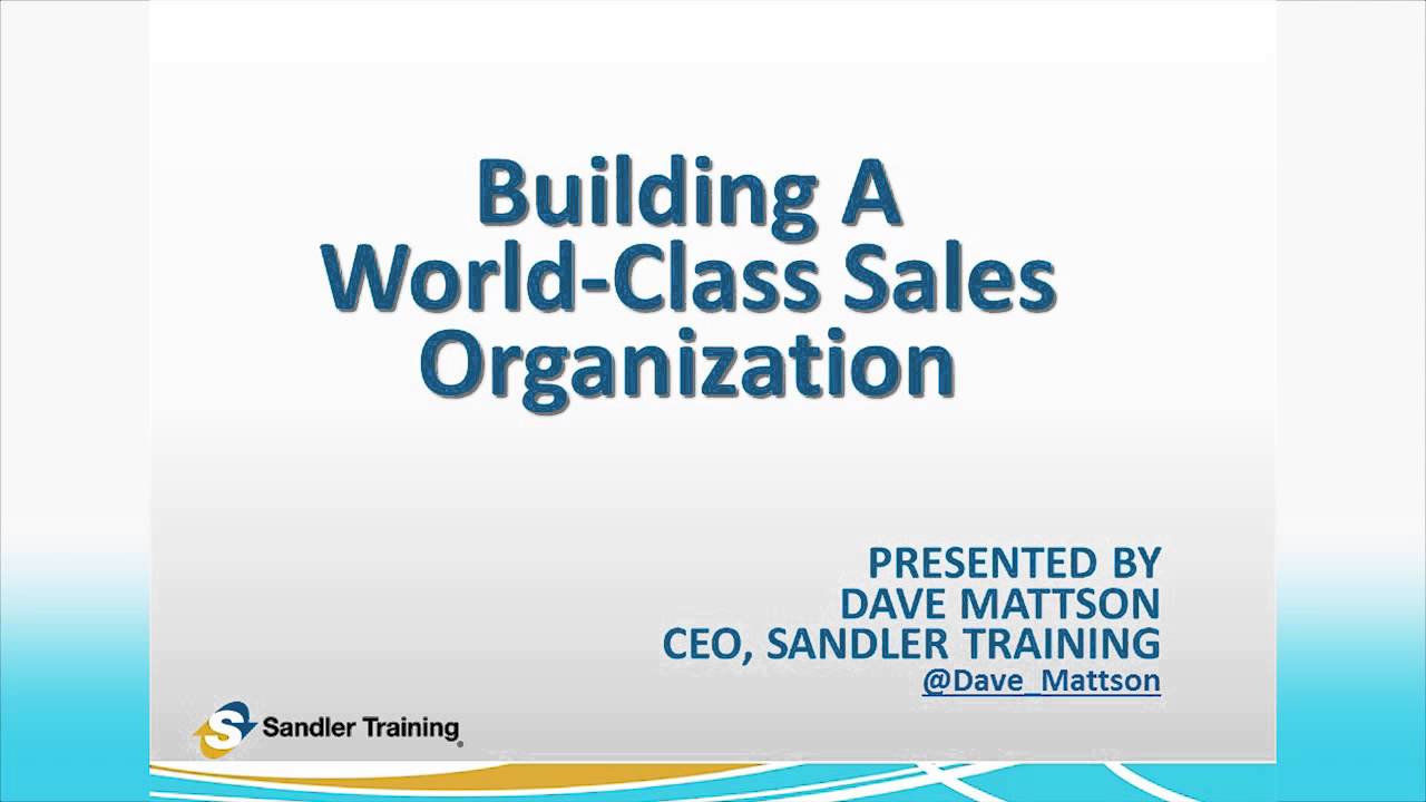 Building a World Class Sales Organization Webinar