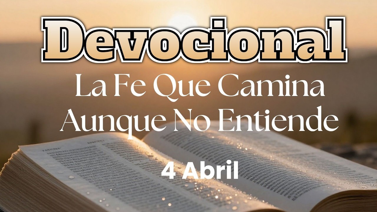 Devocional de hoy, 4 de abril. Devocionales cortos. Palabra de Dios para tu vida.