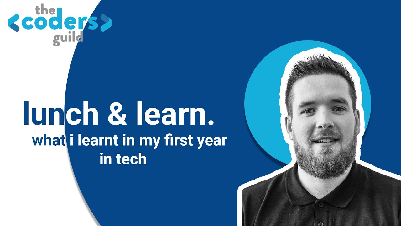 Lunch & Learn: Key Learnings from my first year in Tech