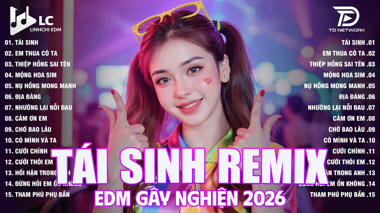 Tái Sinh Remix ♫ BXH Nhạc Trẻ EDM Hot Trend TRIỆU VIEW - Top 30 Bản Nhạc EDM TikTok Gây Bão 2026