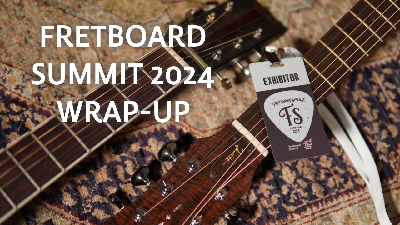 Fretboard Summit 2024 feat. Jewitt Guitars, Blind Guitars, Dark Forest Cypress & Richard Hoover