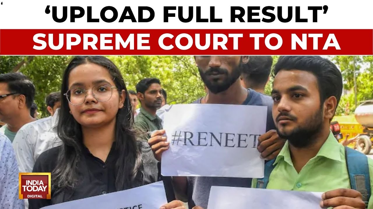 'Upload Full NEET-UG Result, Mask Students' Identity': Supreme Court To NTA | NEET Row | India Today