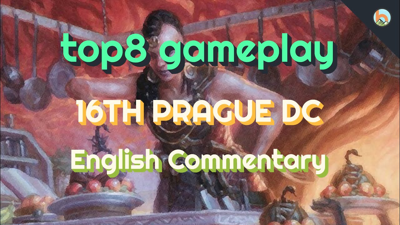 Top 8 Gameplay - 16TH PRAGUE DC w/ EN Commentary [Duel Commander-EDH] - Magic: The Gathering