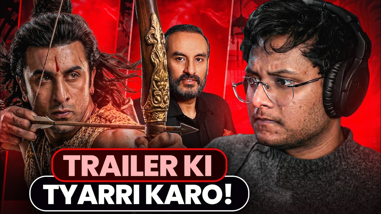 RAMAYANA - Trailer ki tyarri karo mama.