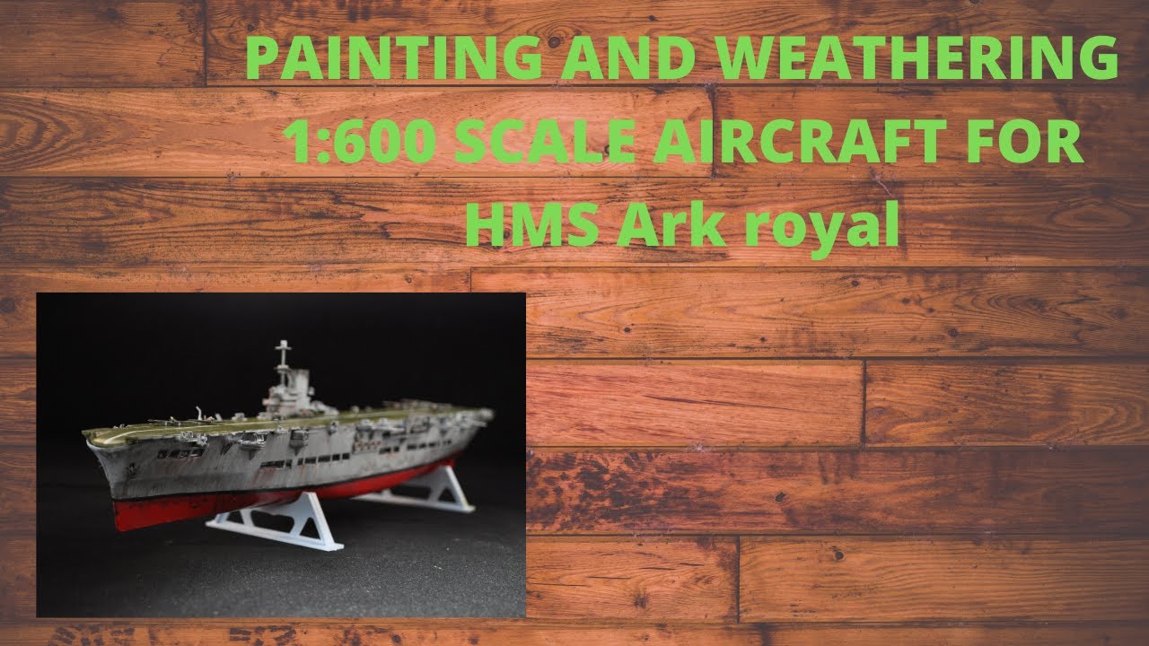 Painting 1:600 scale aircraft for airfix HMS Ark royal
