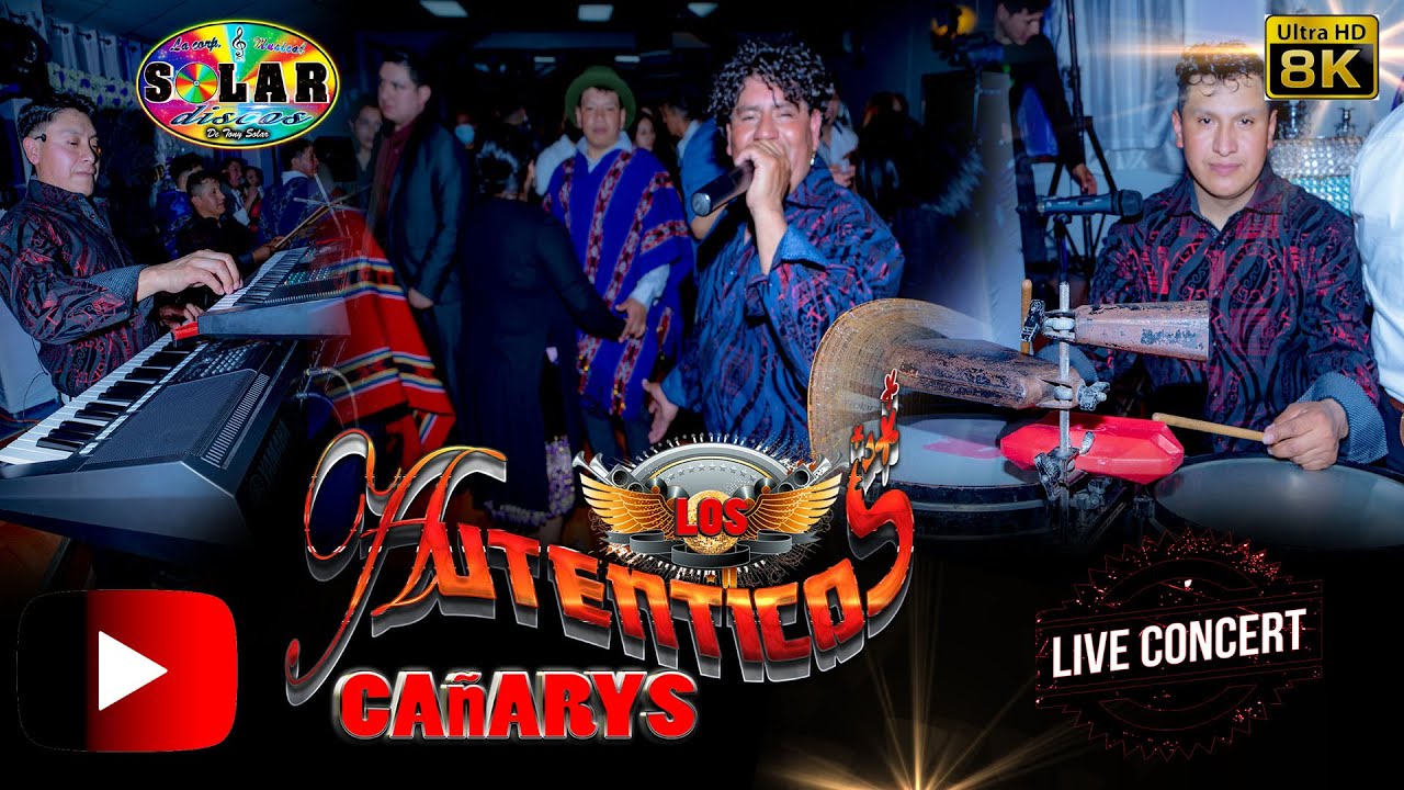 LOS AUTENTICOS CAñARYS -▷LIVE CONCERT ▷MIX CHICHA 2022 ◄Solar Discos© OFICIAL 4K