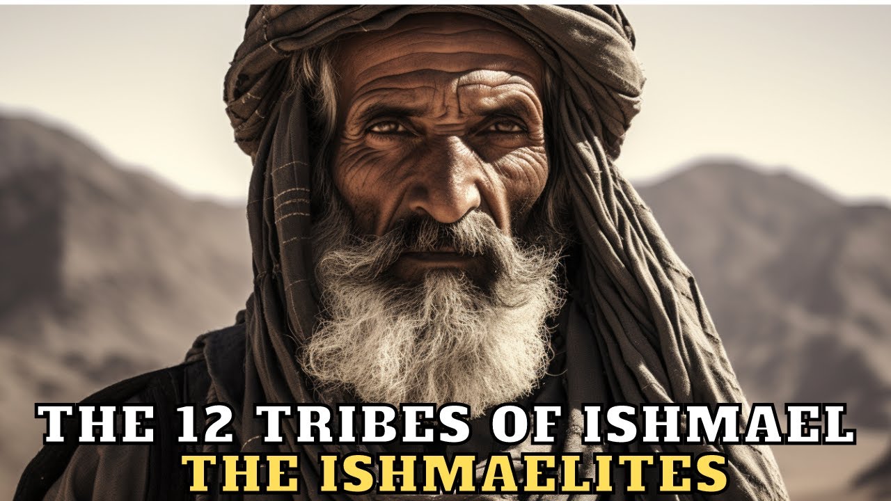 THE 12 TRIBES OF ISHMAEL WHAT THEY DIDN'T TELL YOU ABOUT THEM