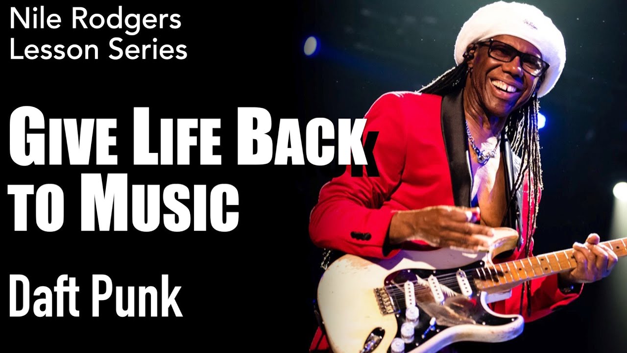 Daft Punk - 'Give Life Back to Music' Guitar Lesson | Nile Rodgers Series