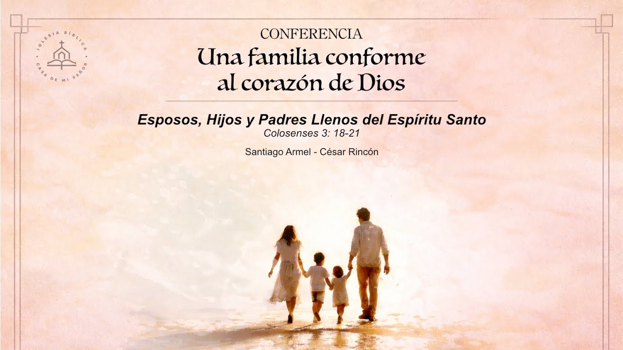 Esposos, Hijos y Padres Llenos del Espíritu Santo