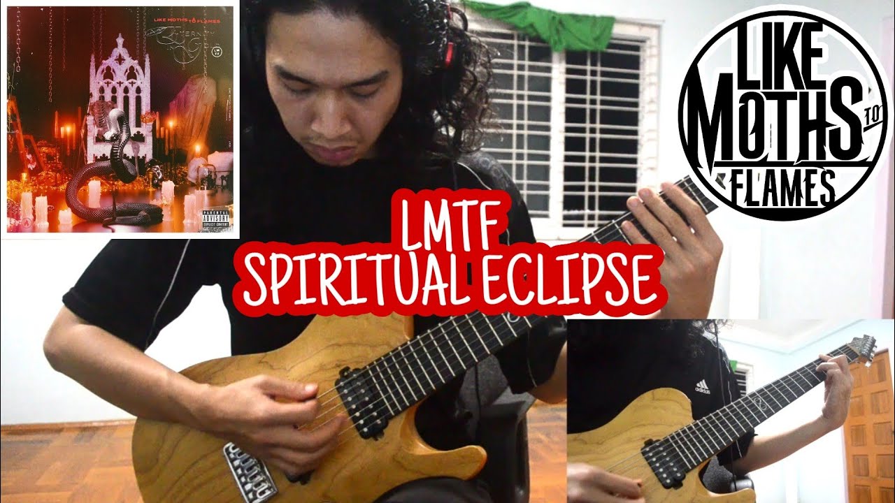 LIKE MOTHS TO FLAMES - SPIRITUAL ECLIPSE (Full Guitar Cover)
