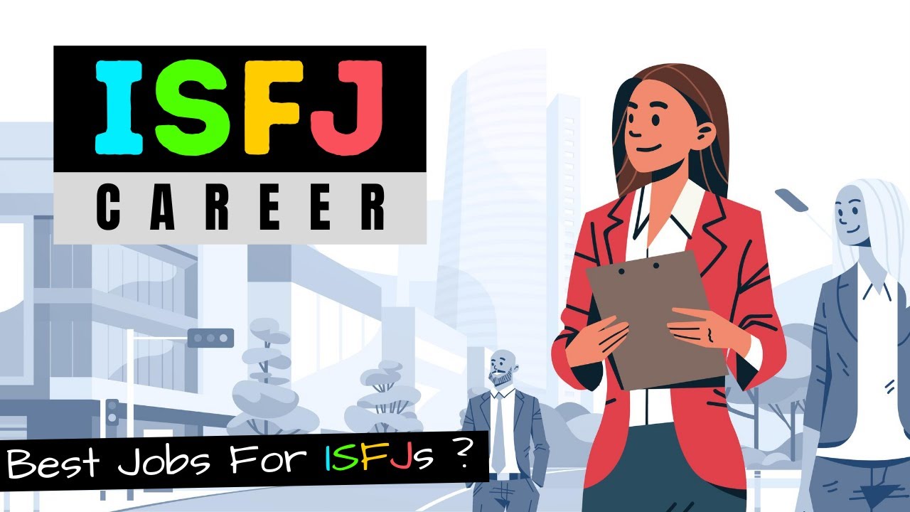 ISFJ Career | The Best Jobs For ISFJs