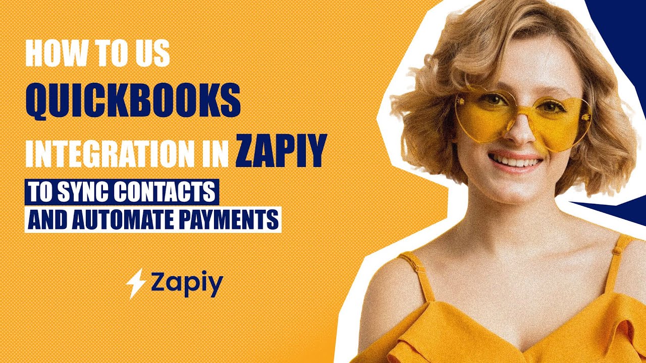 How to Use QuickBooks Integration in Zapiy to Sync Contacts and Automate Payments