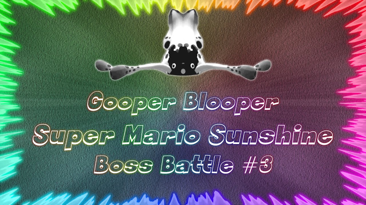 Super Mario Sunshine ★ Perfect Boss Battle #3 &bull; Gooper Blooper