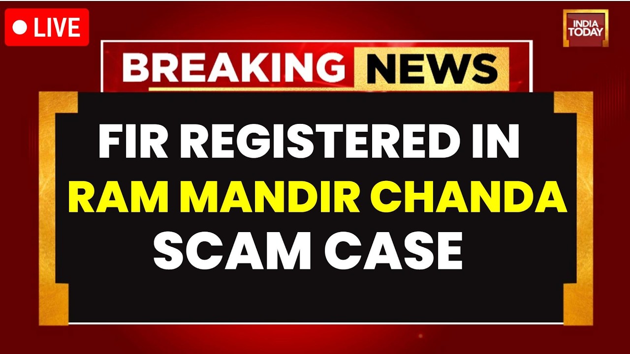 BREAKING NEWS | FIR Registered In Ram Mandir Donation Scam Case | Ram Mandir Chanda Scam | LIVE