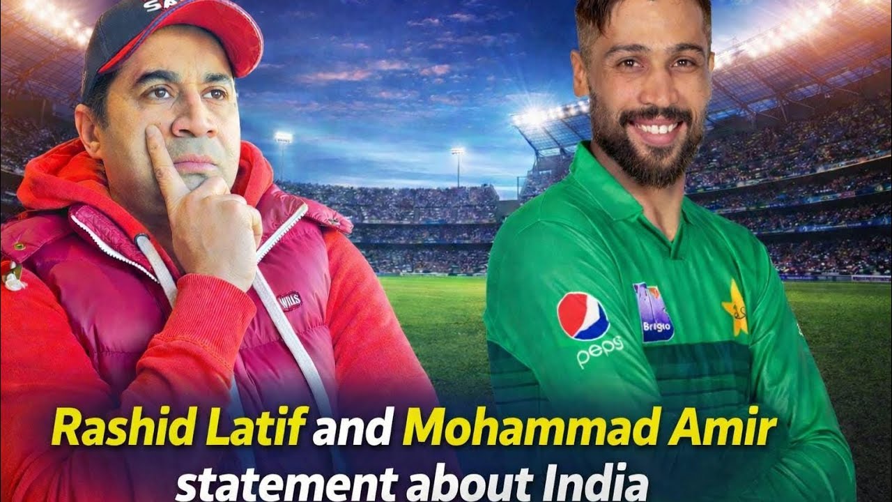 Rashid Latif & Mohammad Amir’s Big Statement About India
