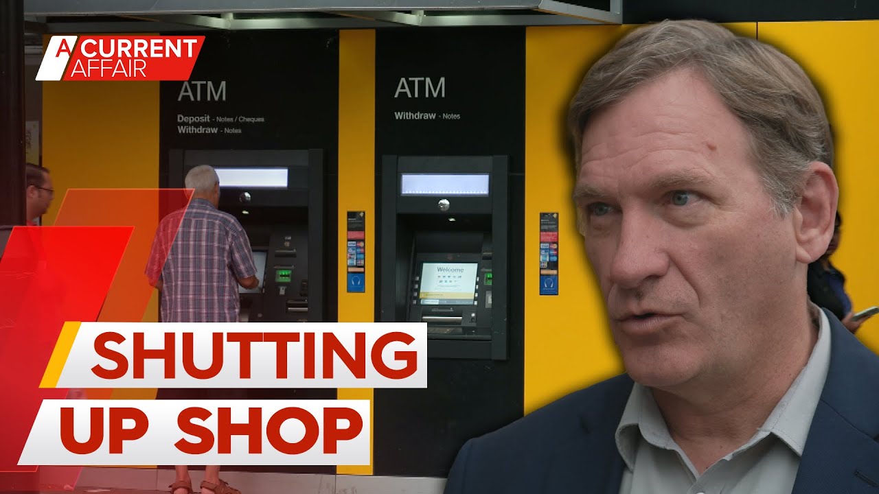 'Turning its back on locals': Bank branch closures hit small communities | A Current Affair