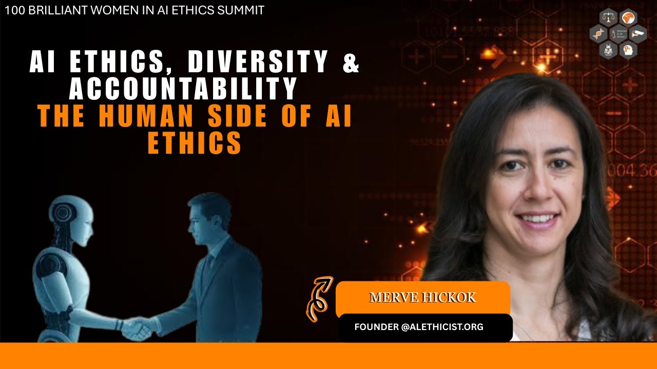 AI Ethics, Diversity & Accountability | The Human Side of AI Ethics | Merve Hickok | WAIE