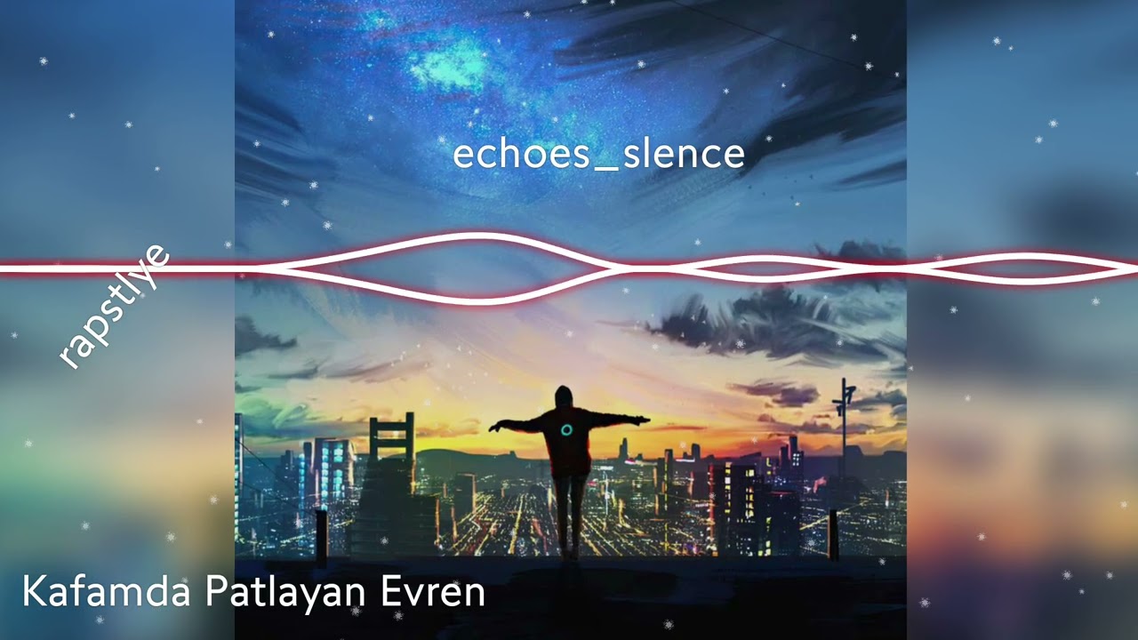 Kafamda Patlayan Evren | Karanlık Türkçe Rap | Zihnin İç Savaşı (echoes_slence)