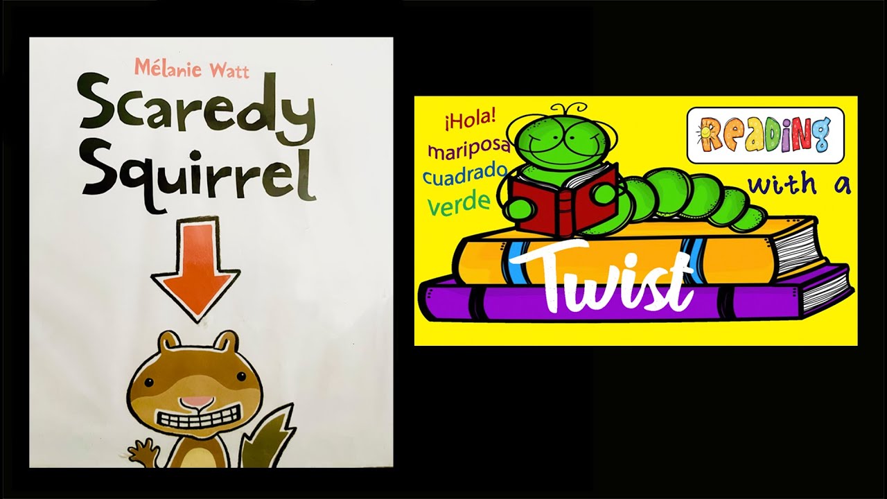 Scaredy Squirrel / La Ardilla Miedosa - Bilingual read aloud -  **Reading With a Twist**