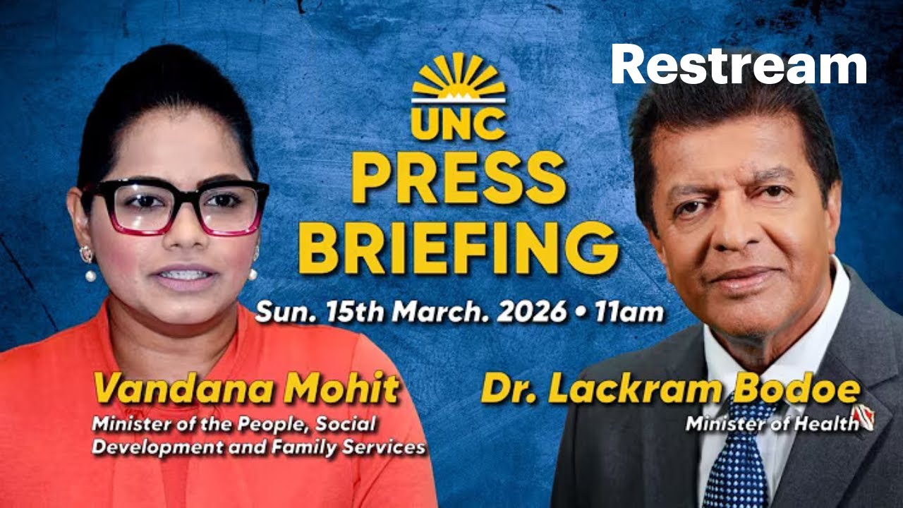 UNC Sunday Press Briefing | Ministers Vandana Mohit & Dr. Lackram Bodoe | March 15, 2026